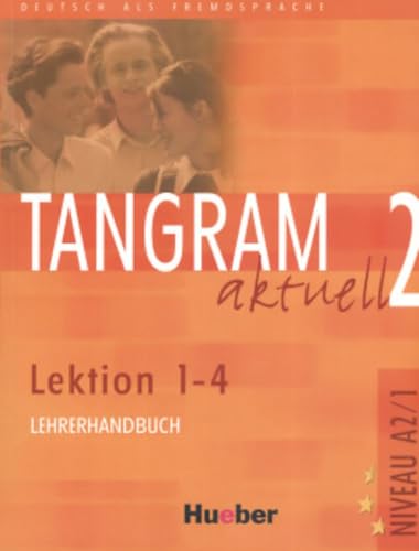 9783190318162: TANGRAM AKT.A2.1 Lehrerhdb.(prof.): Lehrerhandbuch 2 - Lektion 1-4