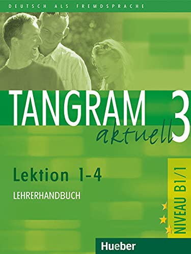 9783190318186: TANGRAM AKT.B1.1 Lehrerhdb.(prof.): Lehrerhandbuch 3 - Lektion 1-4