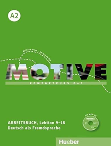 Imagen de archivo de Motive A2: Kompaktkurs DaF.Deutsch als Fremdsprache / Arbeitsbuch, Lektion 9-18 mit MP3-Audio-CD a la venta por medimops