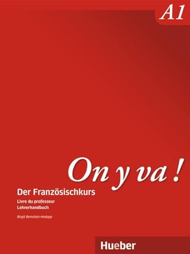 On y va ! A1 Der Französischkurs / Livre du professeur – Lehrerhandbuch - Bernstein-Hodapp, Birgit