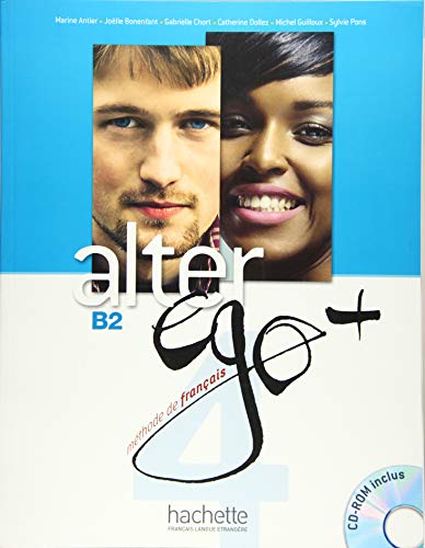 Stock image for Alter ego+ 4 Livre de l'lve - Kursbuch mit CD-ROM: Mthode de franais for sale by GF Books, Inc.