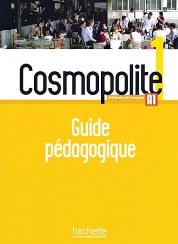 Stock image for Cosmopolite 1. M?thode de fran?ais. Guide p?dagogique for sale by Front Cover Books