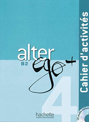 9783190433728: Alter ego+ 4. Cahier d'activits - Arbeitsbuch mit Audio-CD: Mthode de franais