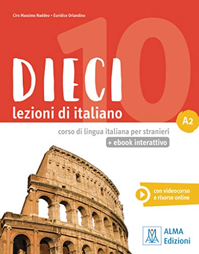 Beispielbild fr Dieci A2 - einsprachige Ausgabe: lezioni di italiano.corso di lingua italiana per stranieri / Kurs- und Arbeitsbuch mit Code zum Verkauf von medimops