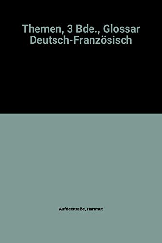 Stock image for Themen, 3 Bde., Glossar Deutsch-Franzsisch for sale by medimops