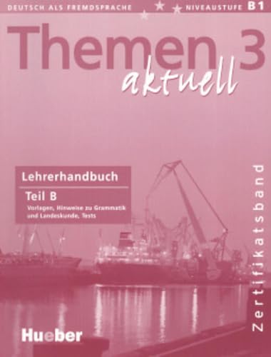 Beispielbild fr Themen aktuell 3 - Zertifikatsband - dreibndige Ausgabe. Deutsch als Fremdsprache - Niveaustufe B1: Themen aktuell 3. Lehrerhandbuch B: Deutsch als Fremdsprache. Niveaustufe B1. Zertifikatsband zum Verkauf von medimops