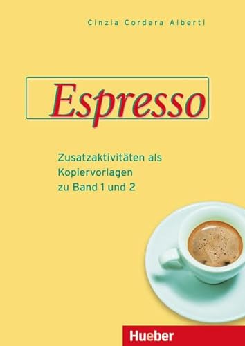 Espresso 1. Ein Italienischkurs: Espresso 1. Materialienbuch: Zusatzaktivitäten als Kopiervorlagen zu Band 1 und 2. Ein Italienischkurs - Cinzia Cordera Alberti