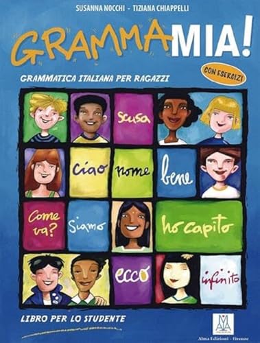 Stock image for Grammamia! Grammatica Italiana per ragazzi con esercizi / Libro per lo studente for sale by medimops