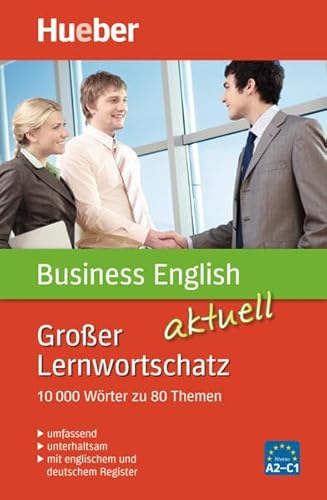 Stock image for Groer Lernwortschatz Business English aktuell: 10.000 Wrter zu 80 Themen - aktualisierte Ausgabe for sale by medimops