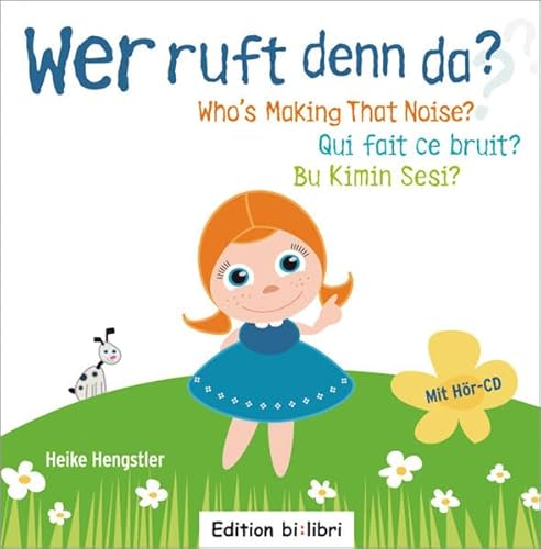 Wer ruft denn da / Who's Making That Noise? / Qui fait ce bruit? / Bu Kimin Sesi?: Kinderbuch Deutsch-Englisch-Französisch-Türkisch - Hengstler, Heike