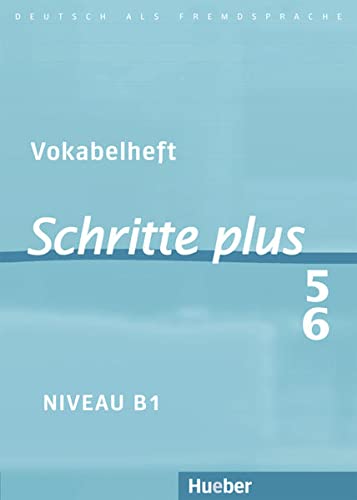 Schritte plus 5+6: Deutsch als Fremdsprache / Vokabelheft zu Band 5 und 6 - Gottstein-Schramm, Barbara, Hilpert, Silke