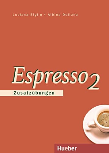 Imagen de archivo de Espresso 2. Ein Italtienischkurs: Espresso 2. Zusatzbungen: Ein Italienischkurs a la venta por medimops