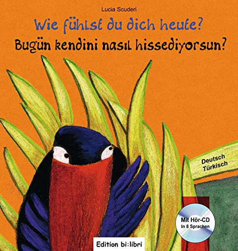 Beispielbild fr Wie fhlst du dich heute?: Kinderbuch Deutsch-Trkisch mit Audio-CD zum Verkauf von medimops