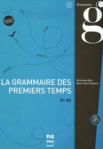 9783190732906: La grammaire des premiers temps B1-B2: Nouvelle dition / Buch mit MP3-CD