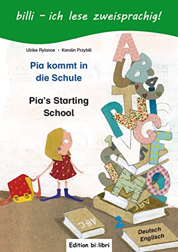 Stock image for Pia kommt in die Schule: Kinderbuch Deutsch-Englisch mit Lesertsel for sale by medimops