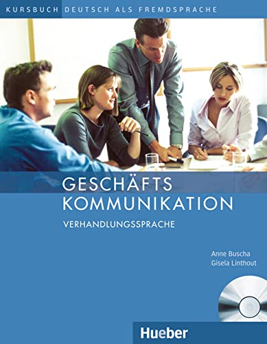 9783190915989: GESCHFTSKOMMUNIKATION Verhandlgs.KB+CD: Deutsch als Fremdsprache / Kursbuch mit Audio-CD (Aleman Comercial)