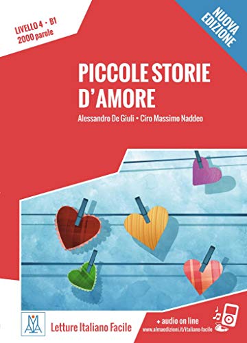 Imagen de archivo de Piccole storie d?amore ? Nuova Edizione: Livello 4/Lektre + Audiodateien als Download (Letture Italiano Facile) a la venta por medimops