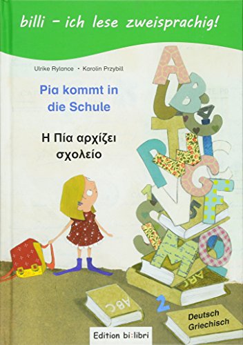 Stock image for Pia kommt in die Schule. Kinderbuch Deutsch-Griechisch: Mit Lesertsel for sale by Books Unplugged