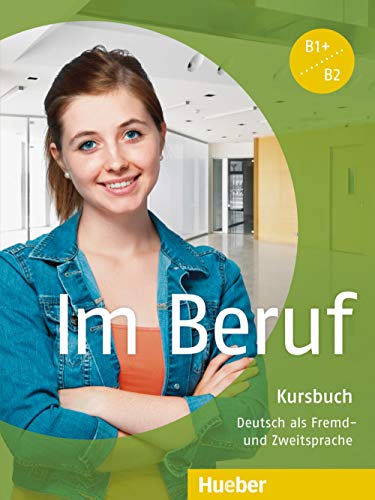 Beispielbild fr IM BERUF B1+-B2.Kursb.(alum) (Miscelaneous) (Spanish Edition) zum Verkauf von SecondSale