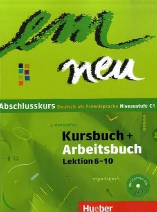 Stock image for em neu, Abschlusskurs (6-bndige Ausgabe) : Kursbuch und Arbeitsbuch (Lektion 6-10), m. Lerner-Audio-CD for sale by medimops