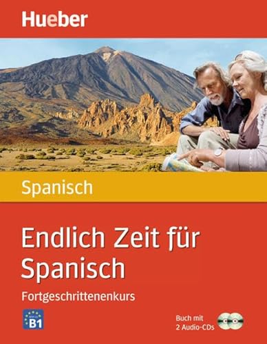 T. Alvarez - Endlich Zeit für Spanisch Fortgeschrittenenkurs: Buch mit 2 Audio-CDs