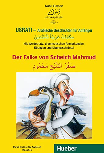 9783191052706: Usrati - Arabische Geschichten fr Anfnger. Der Falke von Scheich Mahmud: Mit Wortschatz, grammatischen Anmerkungen, bungen und bungsschlssel