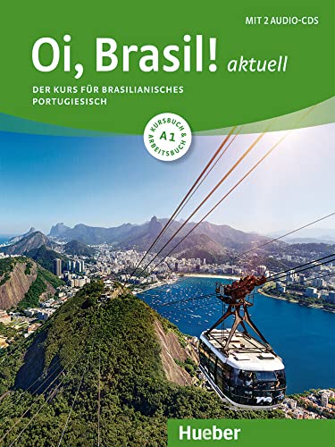 Imagen de archivo de Oi, Brasil! aktuell A1: Der Kurs fr brasilianisches Portugiesisch / Kurs- und Arbeitsbuch + 2 Audio-CDs a la venta por medimops