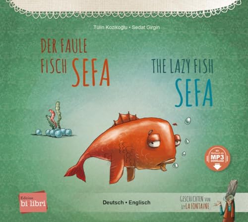 Stock image for Der faule Fisch Sefa. Kinderbuch Deutsch-Englisch mit MP3-Hrbuch zum Herunterladen for sale by GreatBookPrices