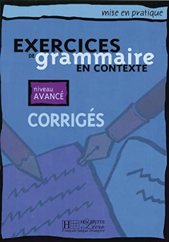 Imagen de archivo de Exercices de grammaire en contexte. Niveau avanc / Corrigs - Lsungsheft -Language: french a la venta por GreatBookPrices