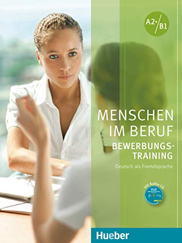 Stock image for Menschen im Beruf / Menschen im Beruf - Bewerbungstraining: Deutsch als Fremd- und Zweitsprache / Kursbuch mit Audio-CD for sale by medimops