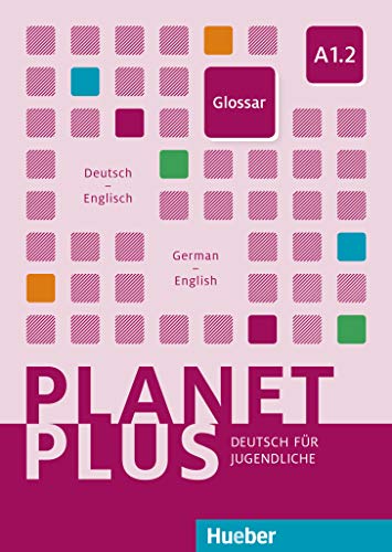 Beispielbild fr Planet Plus A1/2 / Planet Plus A1.2: Deutsch fr Jugendliche.Deutsch als Fremdsprache / Glossar Deutsch-Englisch - Glossary German-English zum Verkauf von medimops