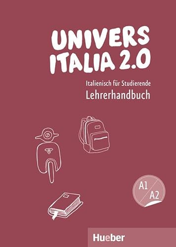 Beispielbild fr UniversItalia 2.0 A1/A2: Corso di italiano - vollstndige Neubearbeitung / Lehrerhandbuch zum Verkauf von medimops