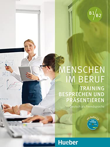 Beispielbild fr Menschen im Beruf - Training Besprechen und Prsentieren: Deutsch als Fremd- und Zweitsprache / Kursbuch mit Audio-CD zum Verkauf von medimops