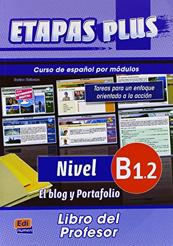 Etapas Plus, B1.2 - El blog y portafolio: Curso de espanol por modulos / Libro del profesor