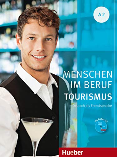 Stock image for Menschen im Beruf - Tourismus A2: Deutsch als Fremdsprache / Kursbuch mit bungsteil und Audio-CD for sale by medimops