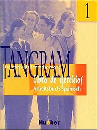 Stock image for Tangram - Zweibndige Ausgabe. Deutsch als Fremdsprache / Tangram 1: Libro de ejercicios. Arbeitsbuch Spanisch for sale by medimops