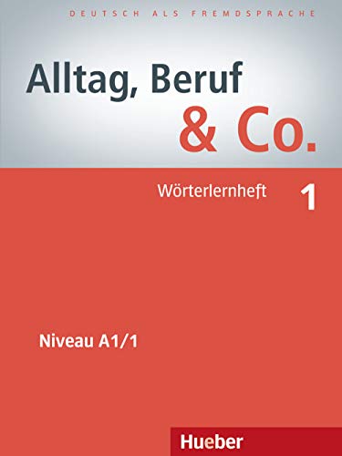 Stock image for Alltag, Beruf & Co. Deutsch als Fremdsprache: Alltag, Beruf & Co. 01. Wrterlernheft for sale by medimops