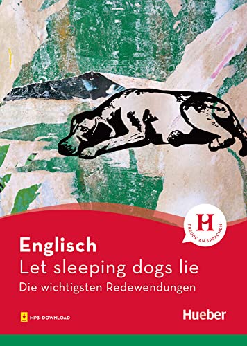 9783191578923: Englisch - Let sleeping dogs lie: Die wichtigsten Redewendungen / Buch mit Audios online