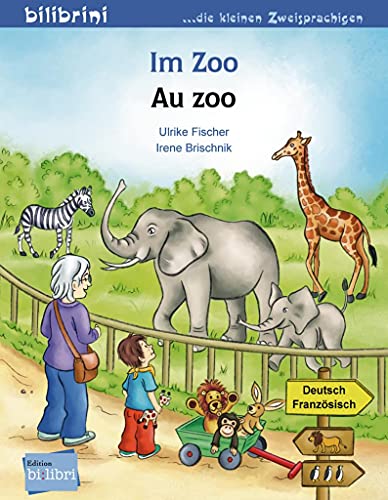 Beispielbild fr Im Zoo: Kinderbuch Deutsch-Franzsisch zum Verkauf von medimops