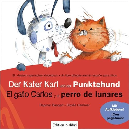 Beispielbild fr Der Kater Karl und der Punktehund / El gato Carlos y el perro de lunares: Kinderbuch Deutsch-Spanisch zum Verkauf von medimops