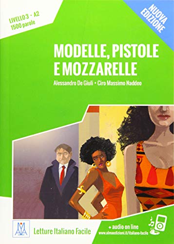 Stock image for Modelle, pistole e mozzarelle - Nuova Edizione -Language: italian for sale by GreatBookPrices