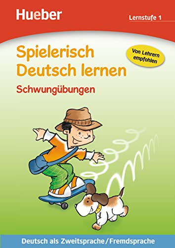 Spielerisch Deutsch lernen. Schwungübungen - Lernstufe 1. Deutsch als Zweitsprache / Fremdsprache