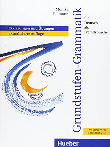 Beispielbild fr Grundstufen-Grammatik fr Deutsch als Fremdsprache: Erklrungen und bungen.aktualisierte Auflage / Grammatik mit integriertem Lsungsschlssel zum Verkauf von medimops