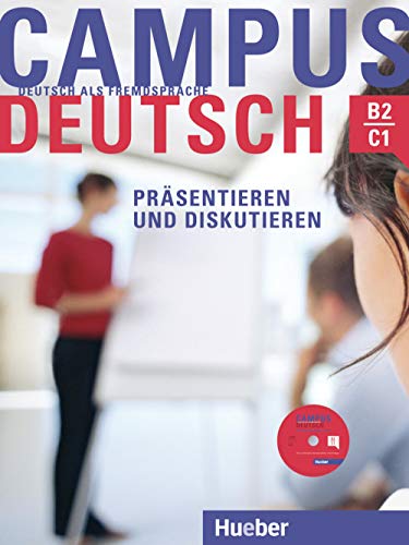 Beispielbild fr Campus Deutsch - Prsentieren und Diskutieren: Deutsch als Fremdsprache / Kursbuch mit CD-ROM (MP3-Audiodateien und Video-Clips) zum Verkauf von medimops