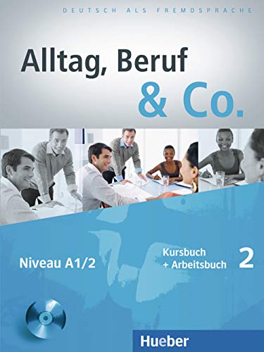 Imagen de archivo de Alltag, Beruf & Co. 02. Kursbuch + Arbeitsbuch mit Audio-CD zum Arbeitsbuch a la venta por medimops