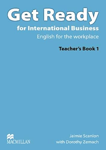 Get Ready for International Business Teacher's Book : With access to Digibook for classroom presentations. Level A2. Elementary - Jaimie Scanlon