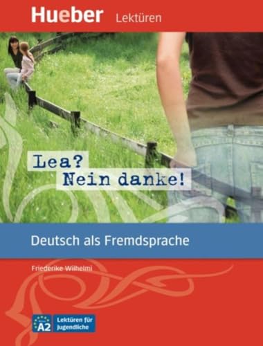 Beispielbild fr Lea? Nein danke!: Deutsch als Fremdsprache. Niveaustufe A2. Leseheft zum Verkauf von medimops