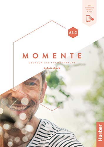 Stock image for Momente A1.2: Deutsch als Fremdsprache / Arbeitsbuch plus interaktive Version for sale by medimops