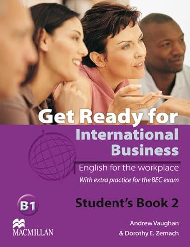 Beispielbild fr Get Ready for International Business 2. Student's Book: Level 2. English for the workplace. With extra practice for the BEC exam zum Verkauf von medimops