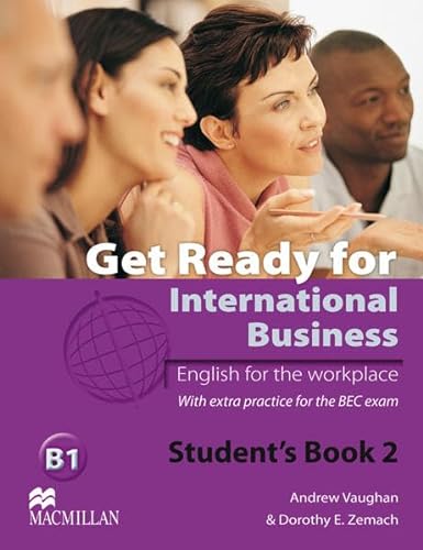 Stock image for Get Ready for International Business 2. Student's Book: Level 2. English for the workplace. With extra practice for the BEC exam for sale by medimops